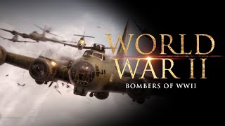 World War II  Bombers of WWII  Full Movie Feature Documentary [upl. by Oeak]