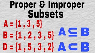 Proper and Improper Subsets  Set Theory  Examples [upl. by Elocyn235]