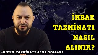 Tazminat nasıl alınırİhbar tazminatı hangi durumda alınabilirTazminat nasıl hesaplanır [upl. by Amadus401]