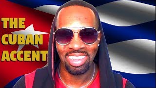 How To Speak Like A Cuban The Cuban Accent [upl. by Animsay261]