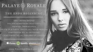 Palaye Royale  The Ends Beginning EP Sampler [upl. by Esbensen]