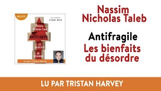 quotAntifragilequot de Nassim Nicholas Taleb lu par Tristan Harvey I Livre audio [upl. by Imim]