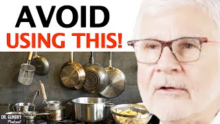 WORST Cookware Lurking In Your Kitchen to Toss Right NOW  Dr Steven Gundry [upl. by Onidranreb539]