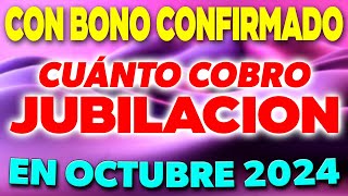 Con BONO CONFIRMADO cuanto COBRO en octubre de JUBILACIÓN ✅ [upl. by Lauren213]