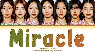 UNIVERSE TICKET Miracle Lyrics Color Coded Lyrics [upl. by Ddahc]