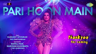 Pari Hoon Main  Video  Thank You For Coming  Sushant DivigkrBhumiShehnaazKushaDollyShibani [upl. by Nahama501]