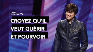 Croyez quIl veut guérir et pourvoir  Joseph Prince  New Creation TV Français [upl. by Otrebilif]