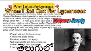 When I Set Out For LyonnesseBy Thomas HardyA biographical poem Explanation in Telugu [upl. by Aikemaj105]