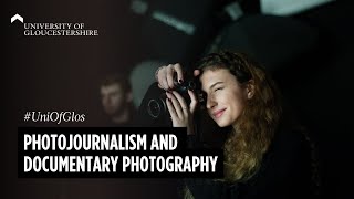 Photojournalism and Documentary Photography at University of Gloucestershire [upl. by Assirrec]