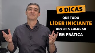 Desenvolva habilidades de liderança 6 dicas essenciais para líderes iniciantes  VÍDEO COMPLETO [upl. by Hajile]