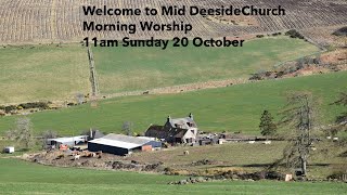 Sunday  20th October  Mid Deeside Church Morning Worship  Harvest Service [upl. by Aitnuahs428]