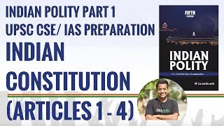 Indian Constitution Articles 1 4  Indian Polity Part 1  IAS Preparation [upl. by Folger]