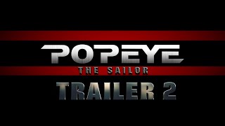 Popeye The Sailor  Trailer 2 2024 [upl. by Aicilana605]