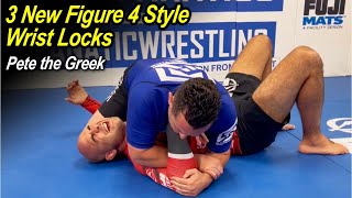 3 New Figure 4 Wrist Locks for Jiu Jitsu by Pete the Greek [upl. by Aldos]