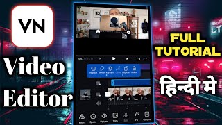 VN Video Editor Full Tutorial  VN Video Editor Se Editing Kaise Kare  VN Editor Hindi Tutorial [upl. by Erbas]