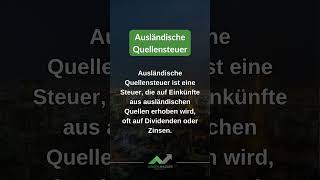 Was ist die Ausländische Quellensteuer  Junger Anleger Börsenlexikon [upl. by Sabian878]