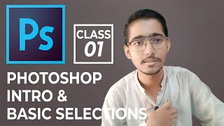 Basic Selections  Adobe Photoshop for Beginners  Class 1 [upl. by Halivah]