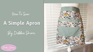 How to Sew a simple lined apron with pocket by Debbie Shore [upl. by Cuda]