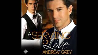 A Serving of Love Audiobook by Andrew Grey [upl. by Ettelracs]