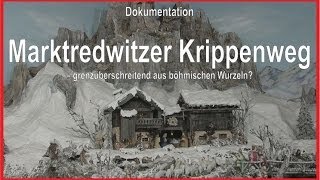 Der Marktredwitzer Krippenweg Dokumentation 40 Min im Landkreis Wunsiedel im Fichtelgebirge [upl. by Lederer]