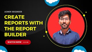 Create Reports with the Report Builder  Admin Beginner  trailhead Salesforce  Techlok [upl. by Suk319]