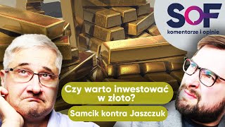 Czy warto inwestować w złoto Samcik kontra Jaszczuk [upl. by Hescock]