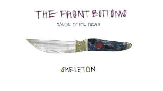 The Front Bottoms  Skeleton Official [upl. by Eldreda]