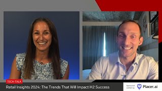 TechTalk Retail Insights 2024—The Trends That Will Impact H2 Success [upl. by Yesteb]