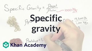 Specific gravity  Fluids  Physics  Khan Academy [upl. by Guy139]