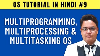 Multiprogramming Multiprocessing and Multitasking Operating System Hindi  9 [upl. by Mecke612]