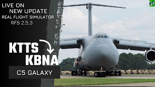 RFS 253 Live New Update 253 New C5 GALAXY  KTTS  KBNA [upl. by Skerl652]