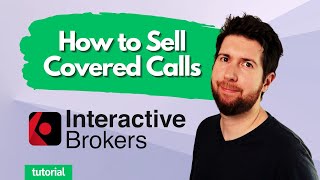 Covered Calls for Beginners on Interactive Brokers [upl. by Swithin]