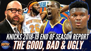 The New York Knicks 201819 End Of Season Report The Good Bad amp Ugly w Knicks Film School [upl. by Ahsenra429]