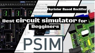 Simulate Circuit on PSIM  Thyristor Based Rectifier Circuit On PSIM [upl. by Oidale]