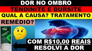 Dor no ombro qual a causa remédio tratamento tendinite e bursite Como curar a dor [upl. by Garrard505]