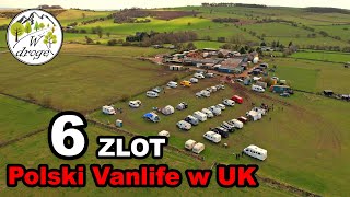 6 Zlot  Polski Vanlife w UK  Wybrali życie w Vanie  Vlog 133 [upl. by Audi]