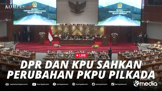 🔴LIVE  DPR dan KPU Rapat Sahkan Perubahan PKPU Pilkada [upl. by Llenra]