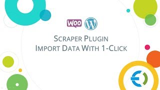 WordPress and WooCommerce Scraper Plugin Import Data with 1Click [upl. by Roti]