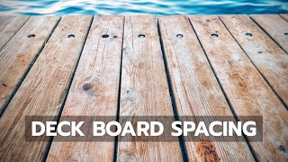 QampA Deck Board Spacing [upl. by Ivey]