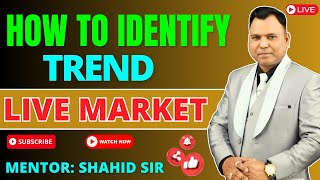 How to Identify Trend Live market Analysis [upl. by Ajuna]