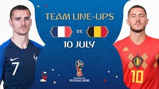 LINEUPS – FRANCE v BELGIUM  MATCH 61  2018 FIFA World Cup™ [upl. by Akili725]