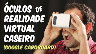 Como fazer o óculos de realidade virtual caseiro  Como fazer o GOOGLE CARDBOARD [upl. by Nettle]