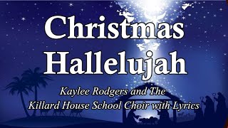 Christmas Hallelujah Kaylee Rodgers and the Killard House School Choir with Lyrics [upl. by Shulem]