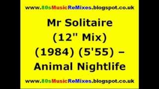 Mr Solitaire 12quot Mix  Animal Nightlife  80s Club Mixes  80s Club Music  80s Pop Music [upl. by Loris]