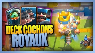 LE MEILLEUR DECK COCHONS ROYAUX   Clash Royale [upl. by Tamqrah270]