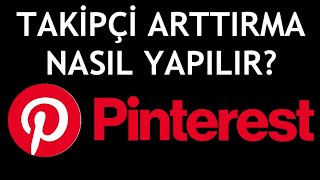 Pinterest Takipçi Arttırma Nasıl Yapılır [upl. by Yenwat]