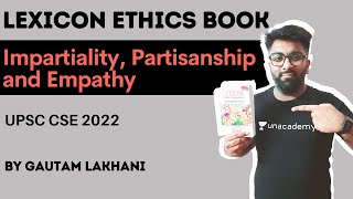 Impartiality Partisanship and Empathy  Lexicon Ethics Summary  UPSC CSE  Gautam Lakhani [upl. by Eurd297]