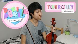 Doki Doki Literature Club  Your Reality Violin Cover [upl. by Harden]