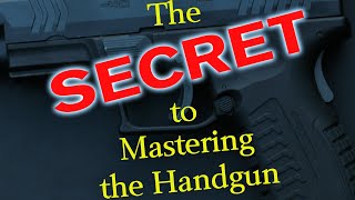 The Secret to Mastering the Handgun complete video [upl. by Iblok]