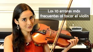 Los 10 errores más frecuentes al tocar el Violín [upl. by Nerak227]